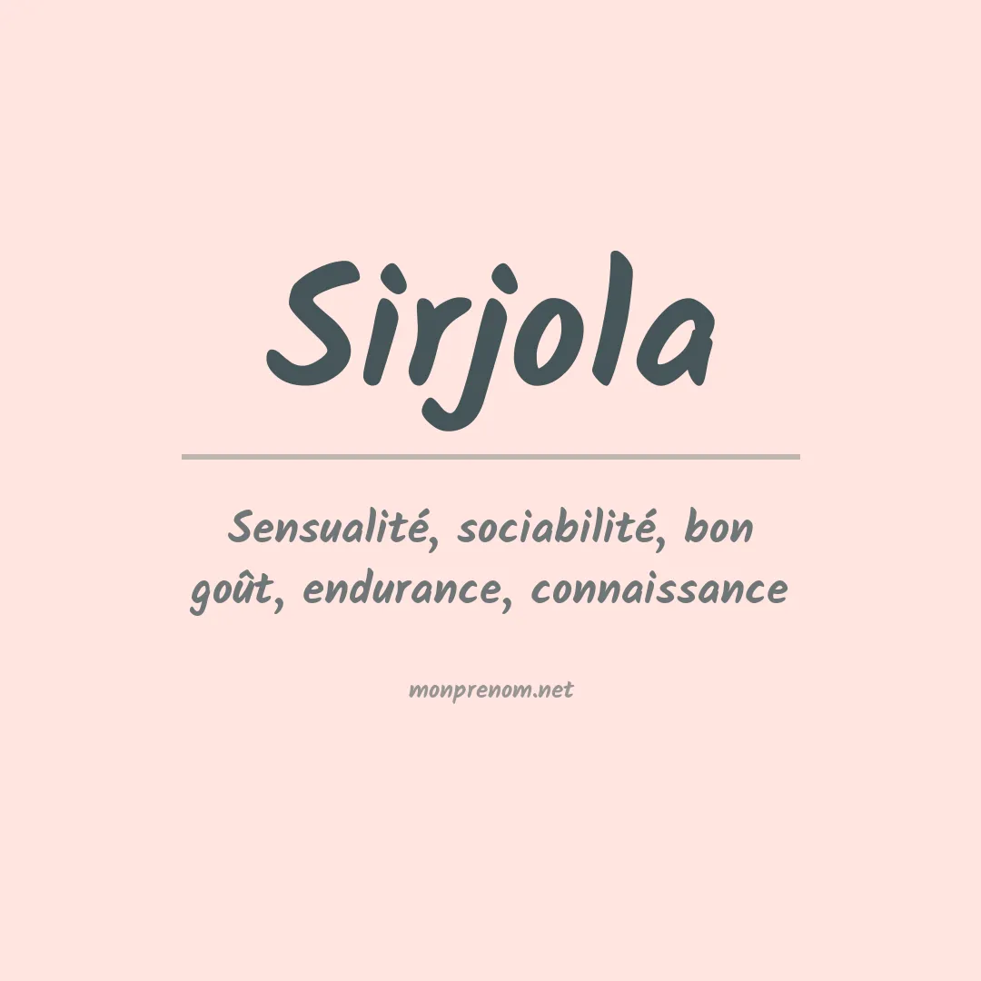 Signification du prénom Sirjola