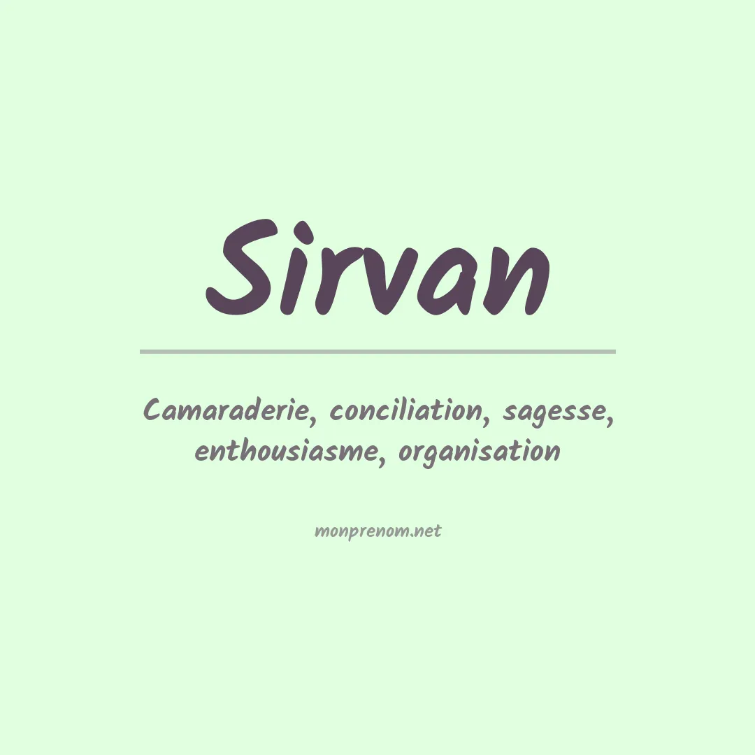 Signification du prénom Sirvan