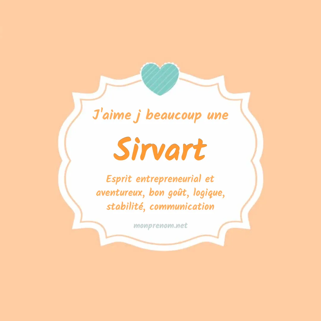 J'aime beaucoup Sirvart