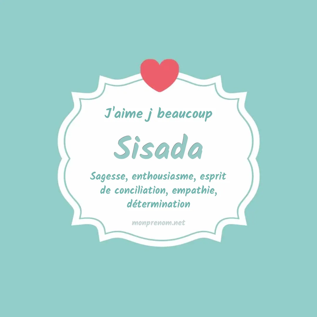 J'aime beaucoup Sisada