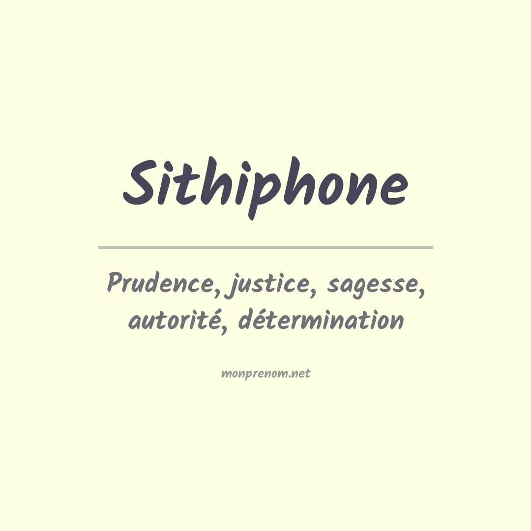 Signification du prénom Sithiphone