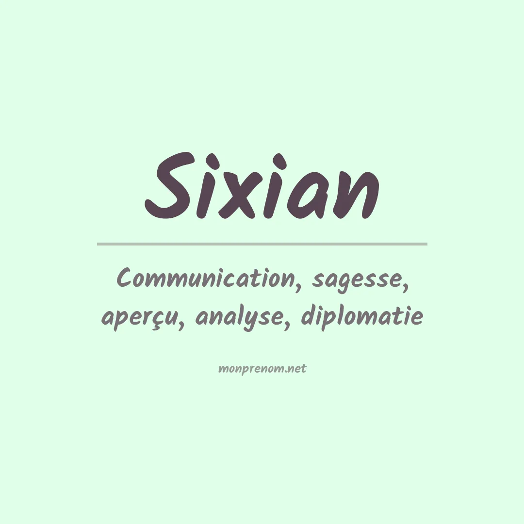 Signification du prénom Sixian
