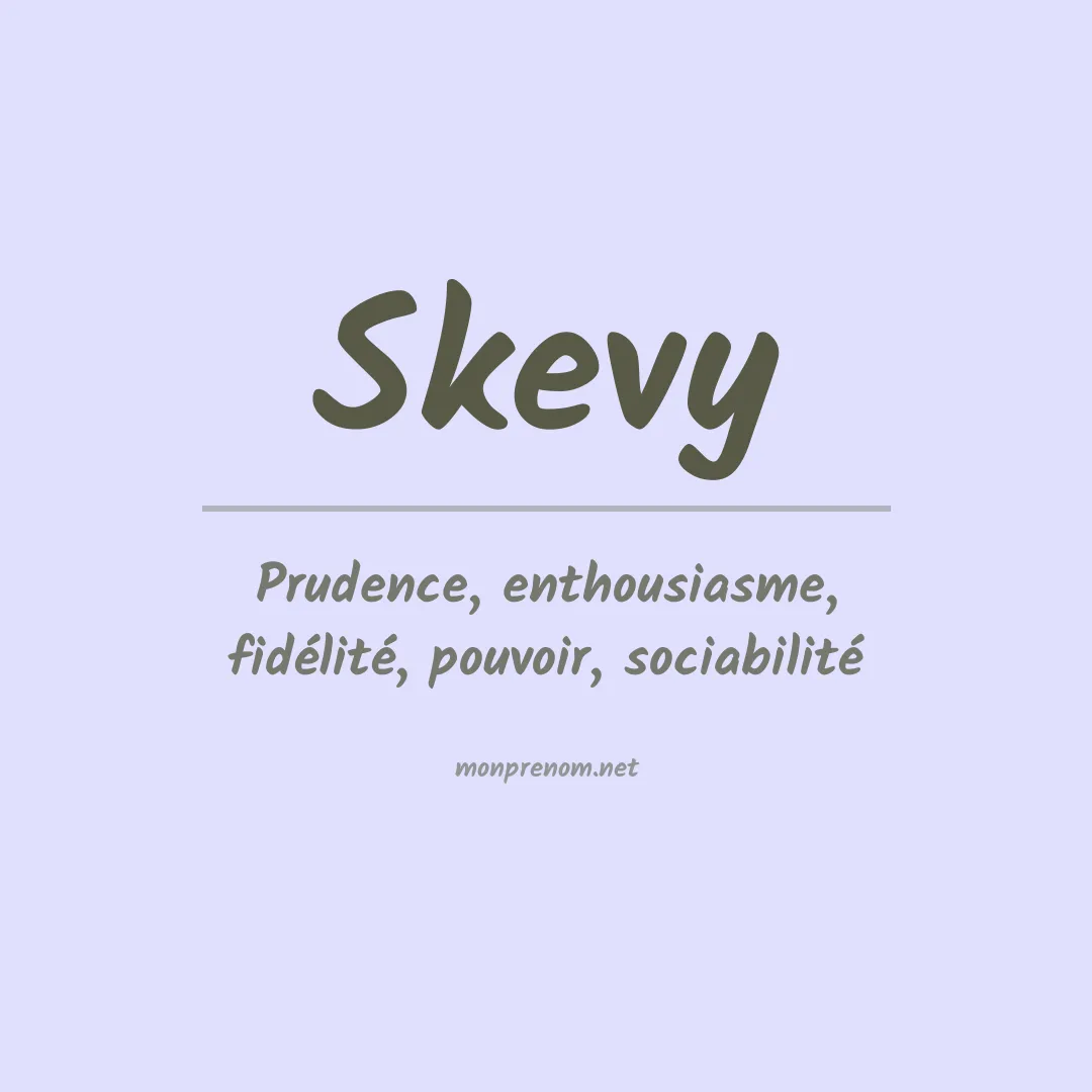 Signification du prénom Skevy