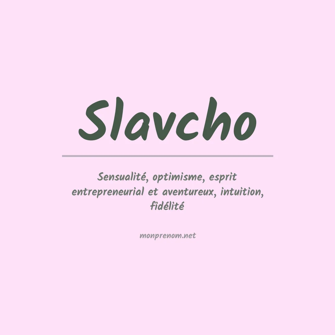 Signification du prénom Slavcho