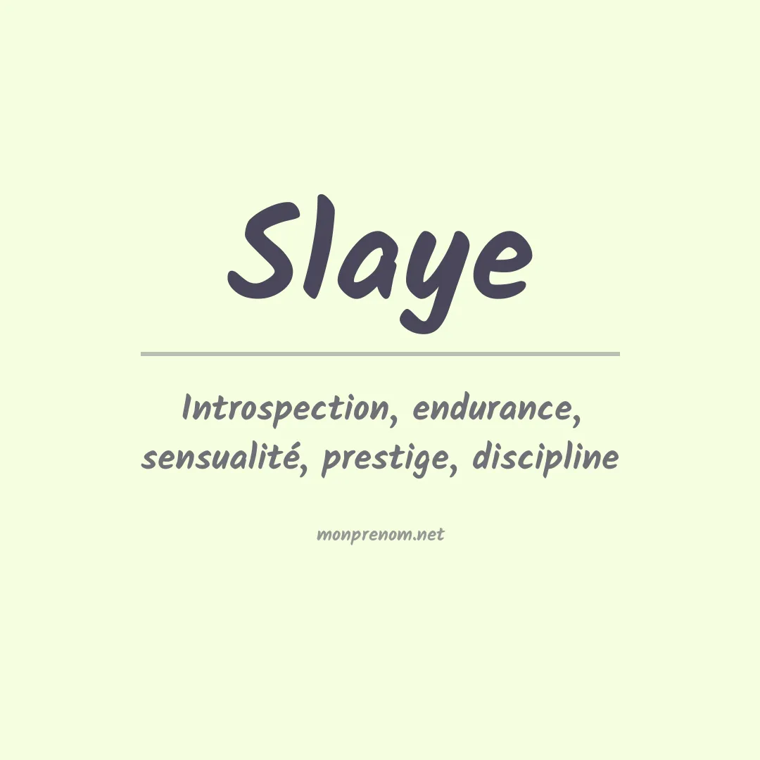 Signification du prénom Slaye