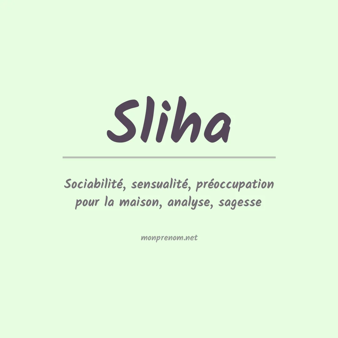 Signification du prénom Sliha