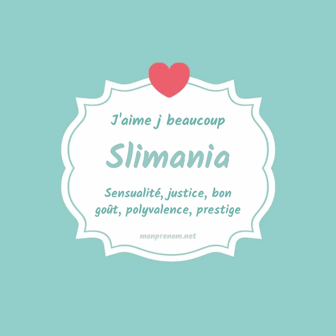 J'aime beaucoup Slimania