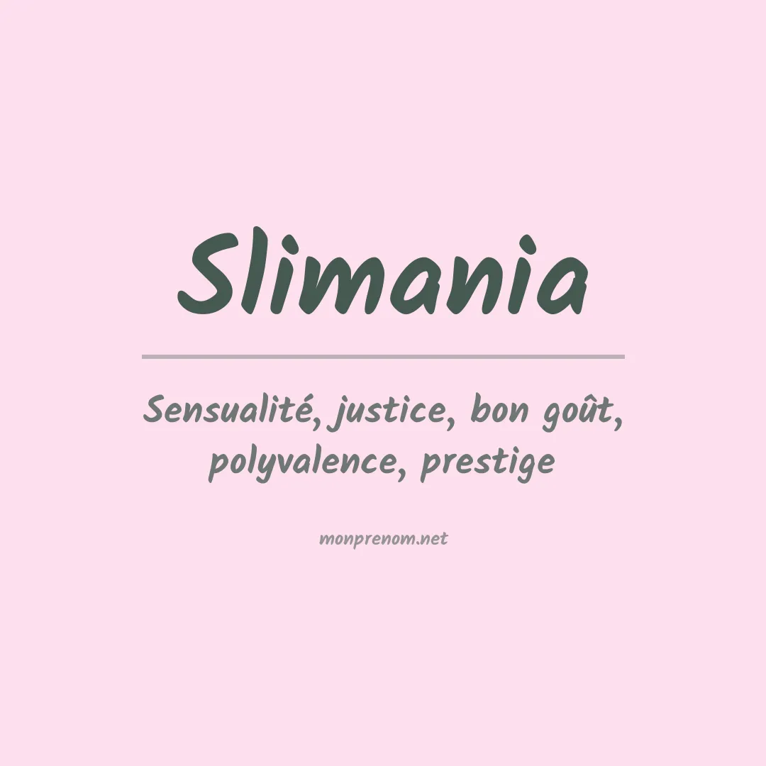 Signification du prénom Slimania