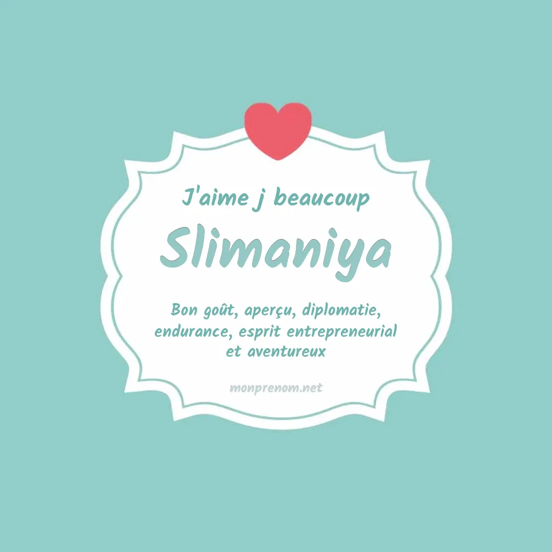 J'aime beaucoup Slimaniya