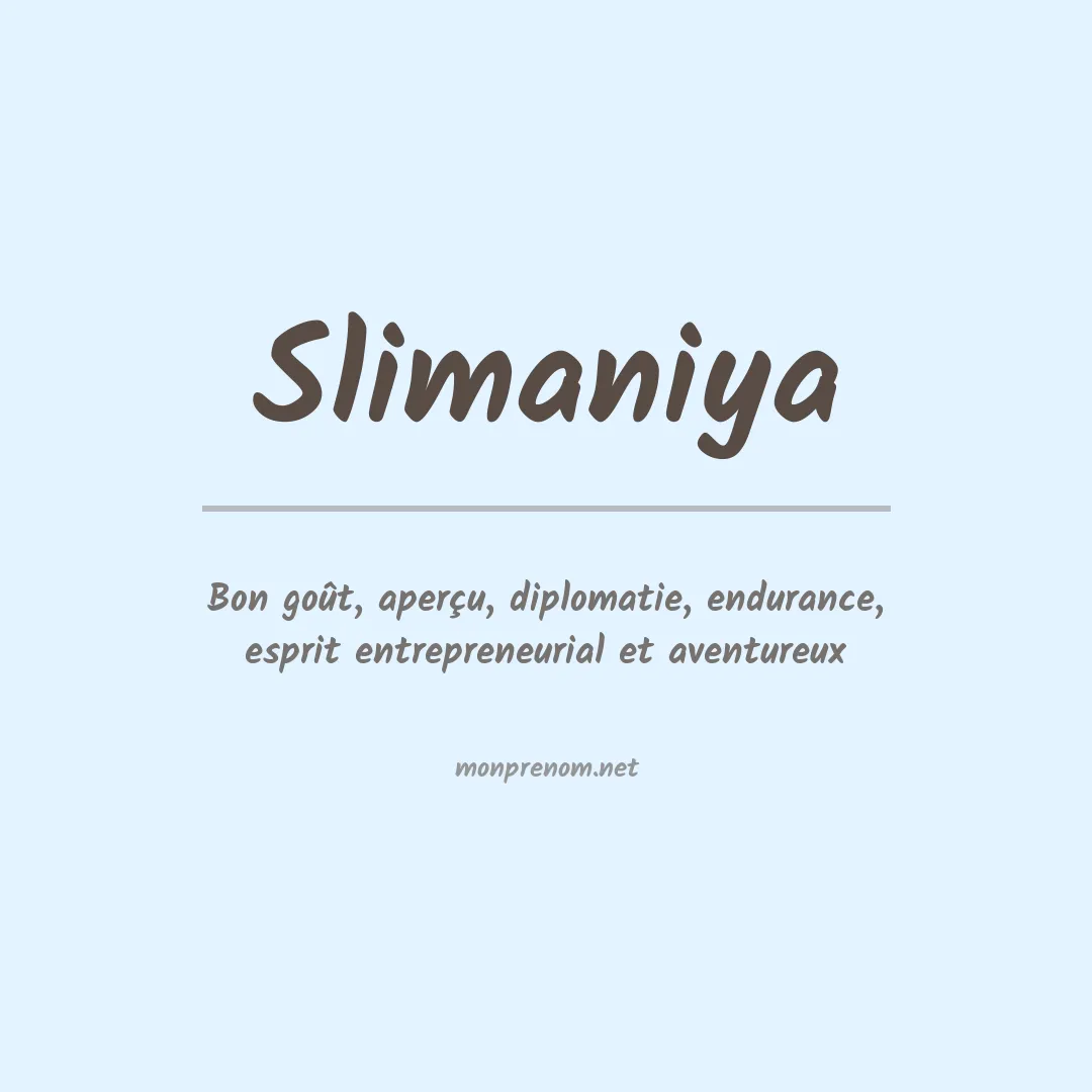 Signification du prénom Slimaniya