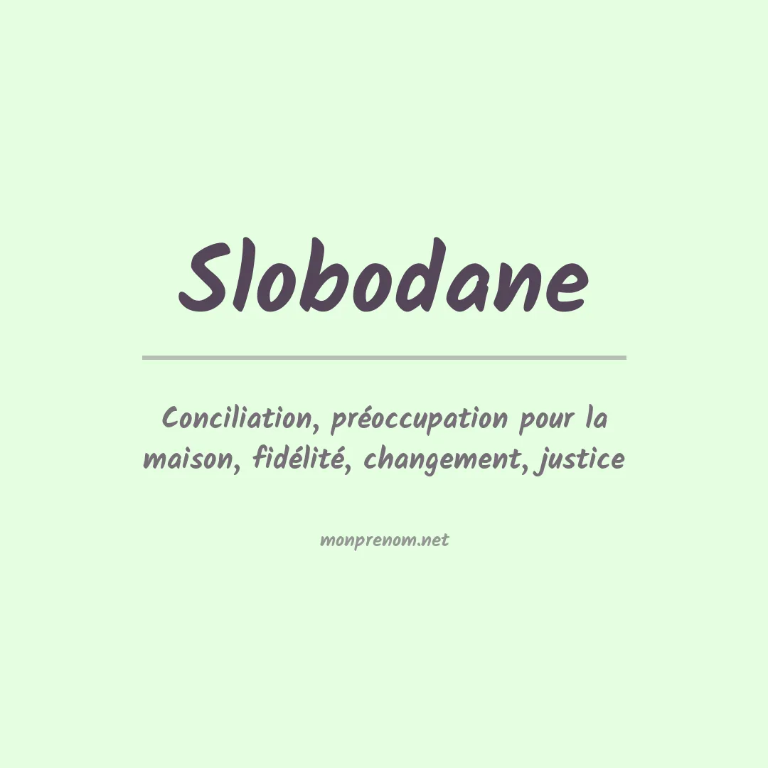 Signification du prénom Slobodane