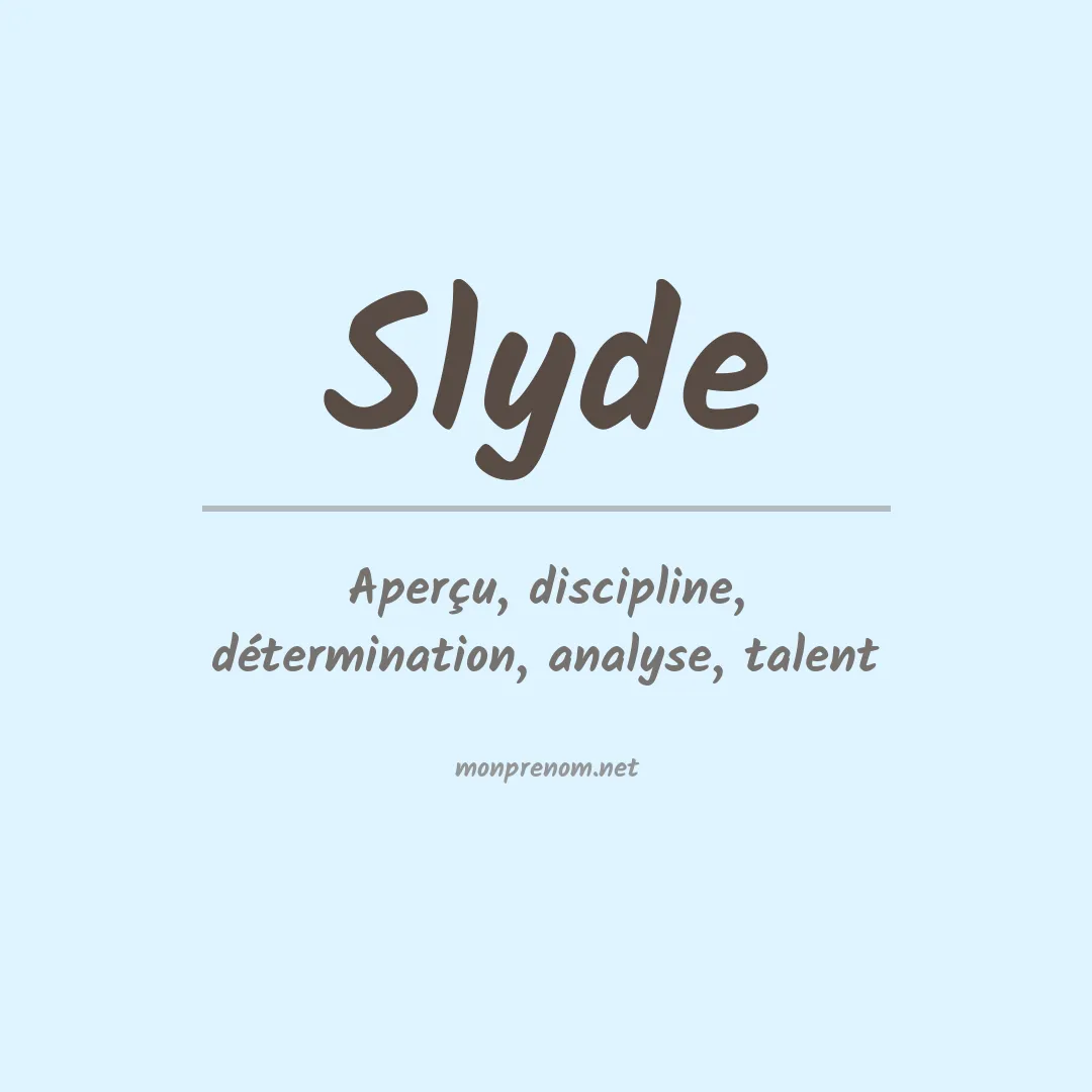 Signification du prénom Slyde