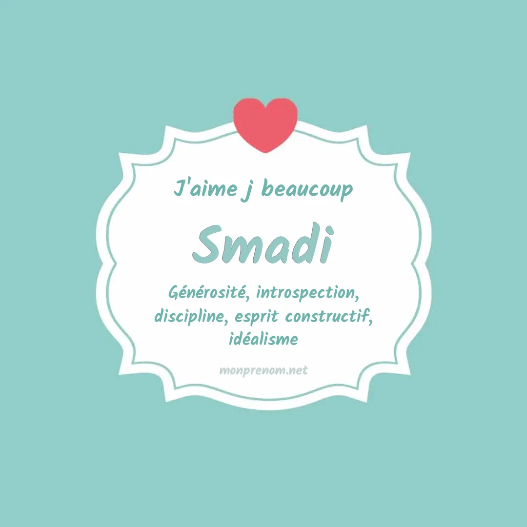 J'aime beaucoup Smadi