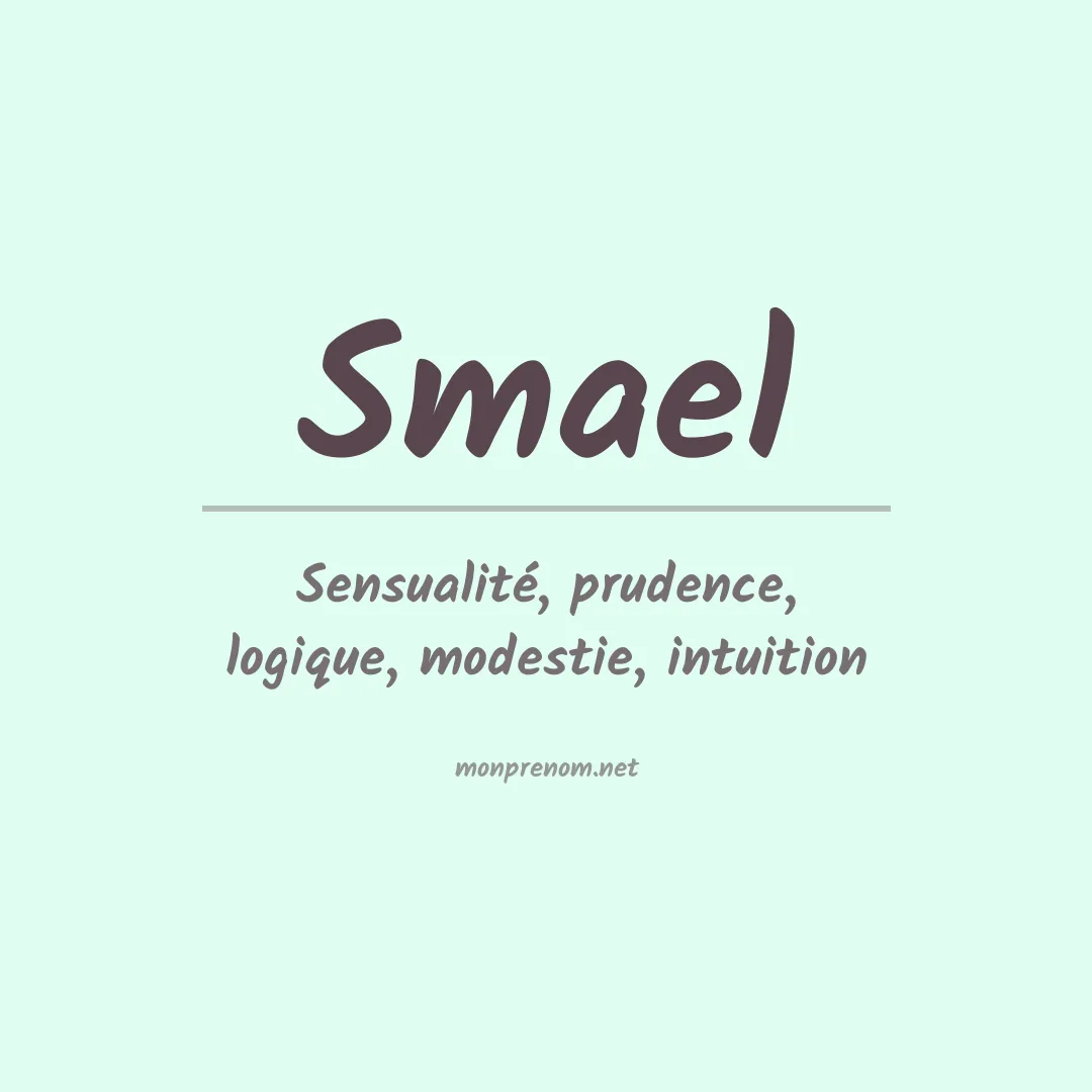 Signification du prénom Smael