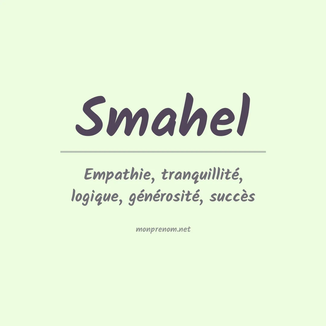 Signification du prénom Smahel