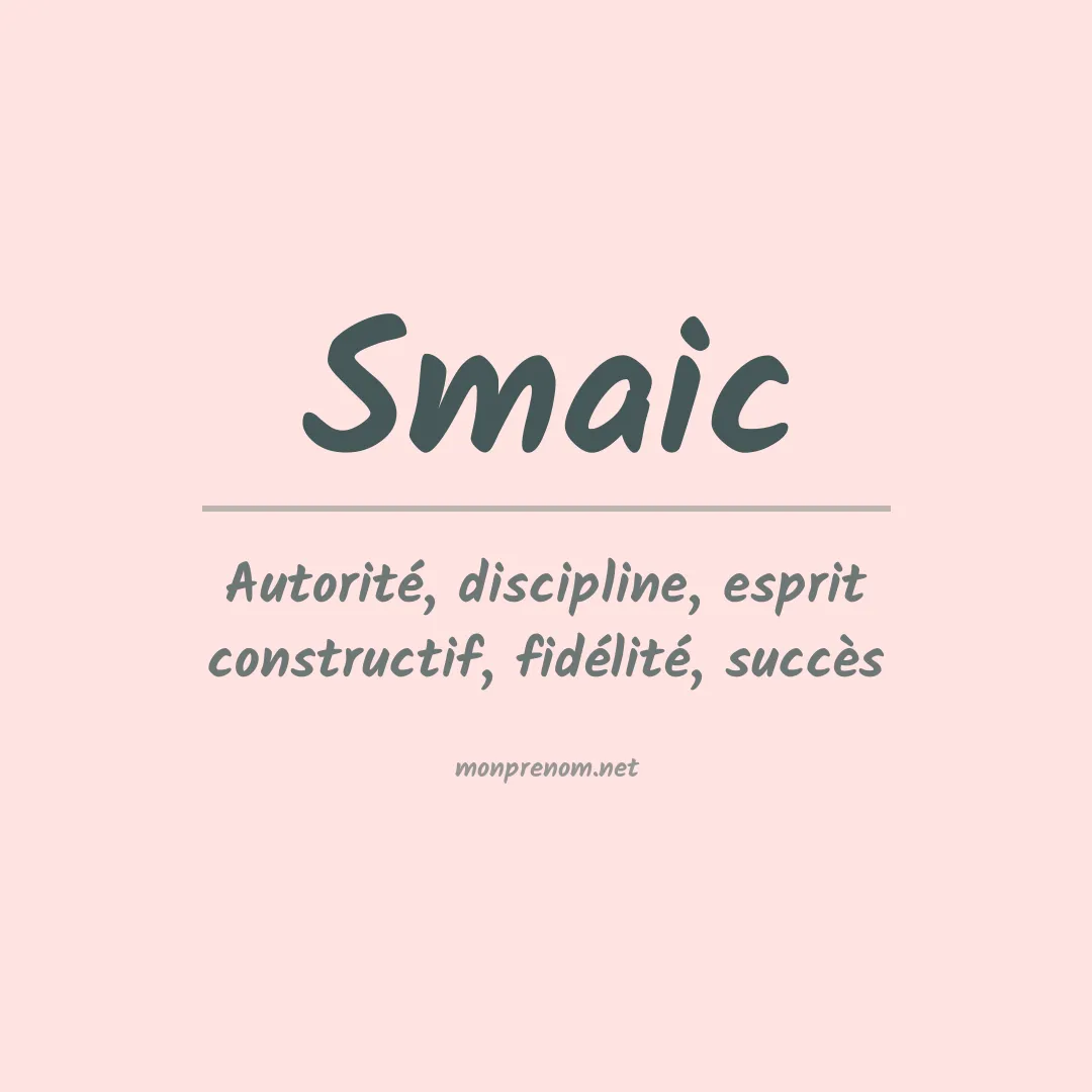 Signification du prénom Smaic