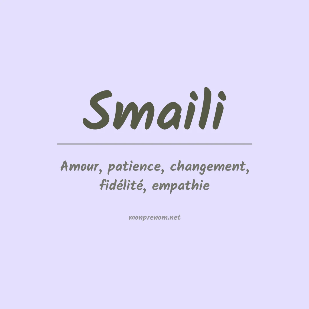 Signification du prénom Smaili