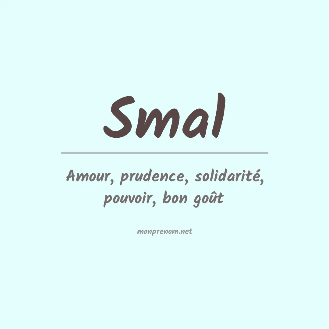 Signification du prénom Smal