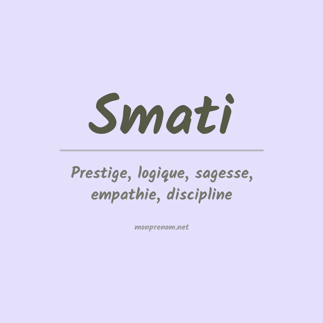 Signification du prénom Smati