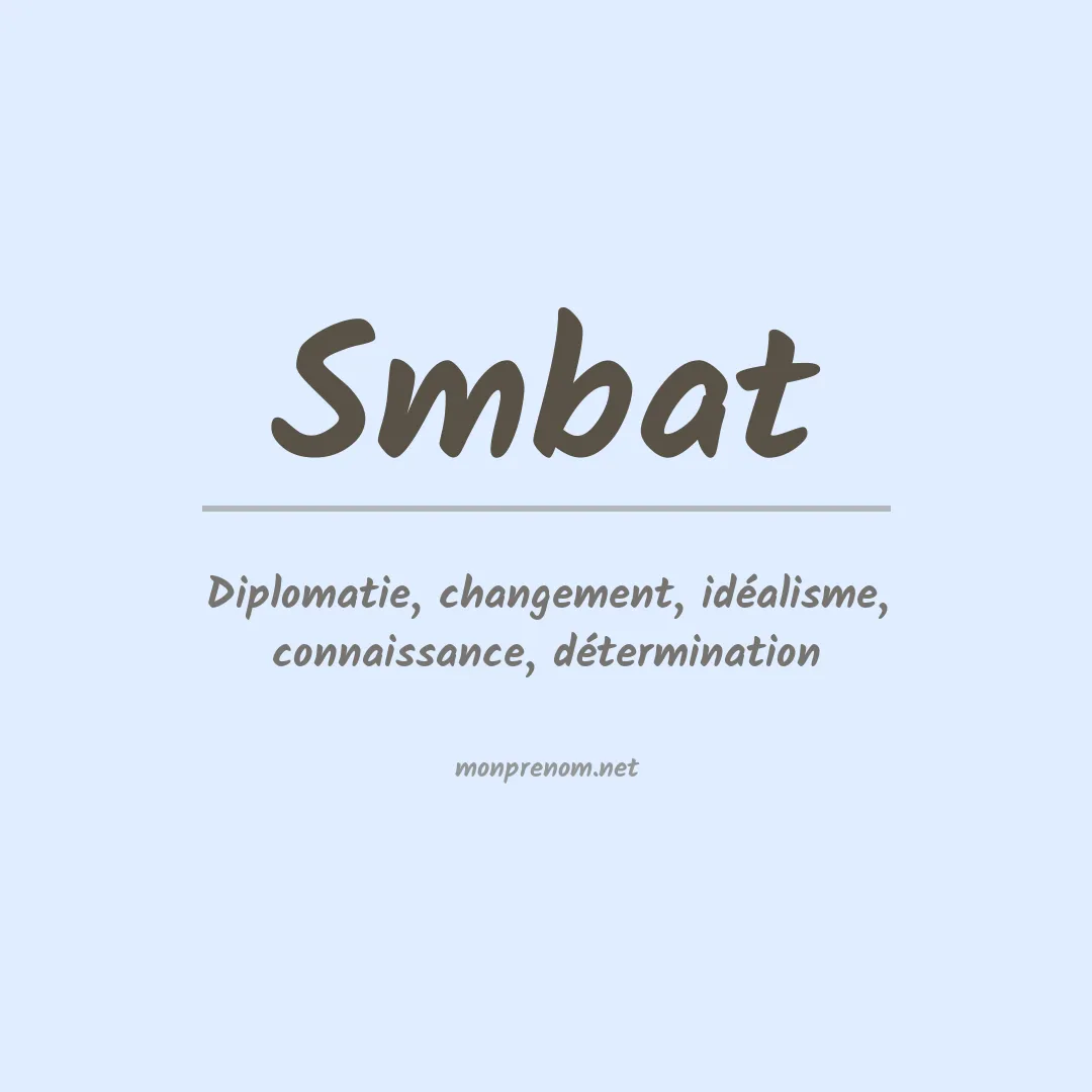 Signification du prénom Smbat