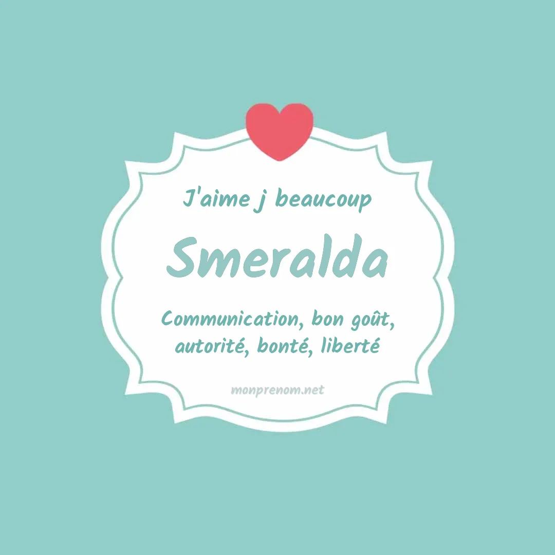 J'aime beaucoup Smeralda