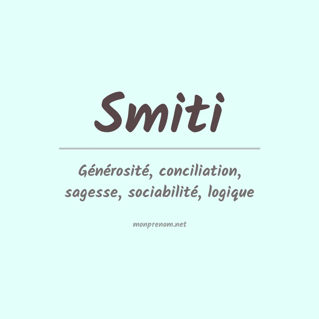 Signification du prénom Smiti