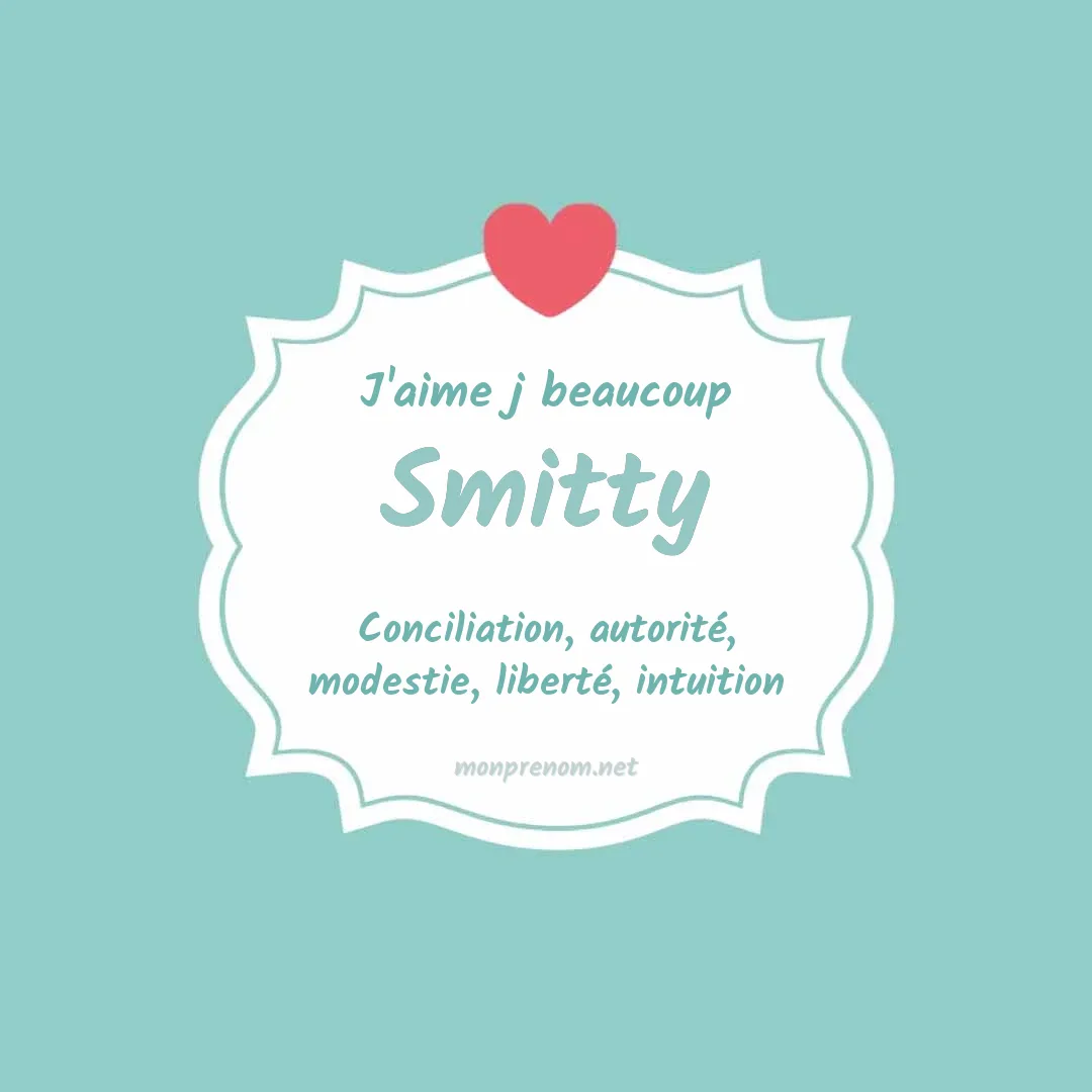 J'aime beaucoup Smitty