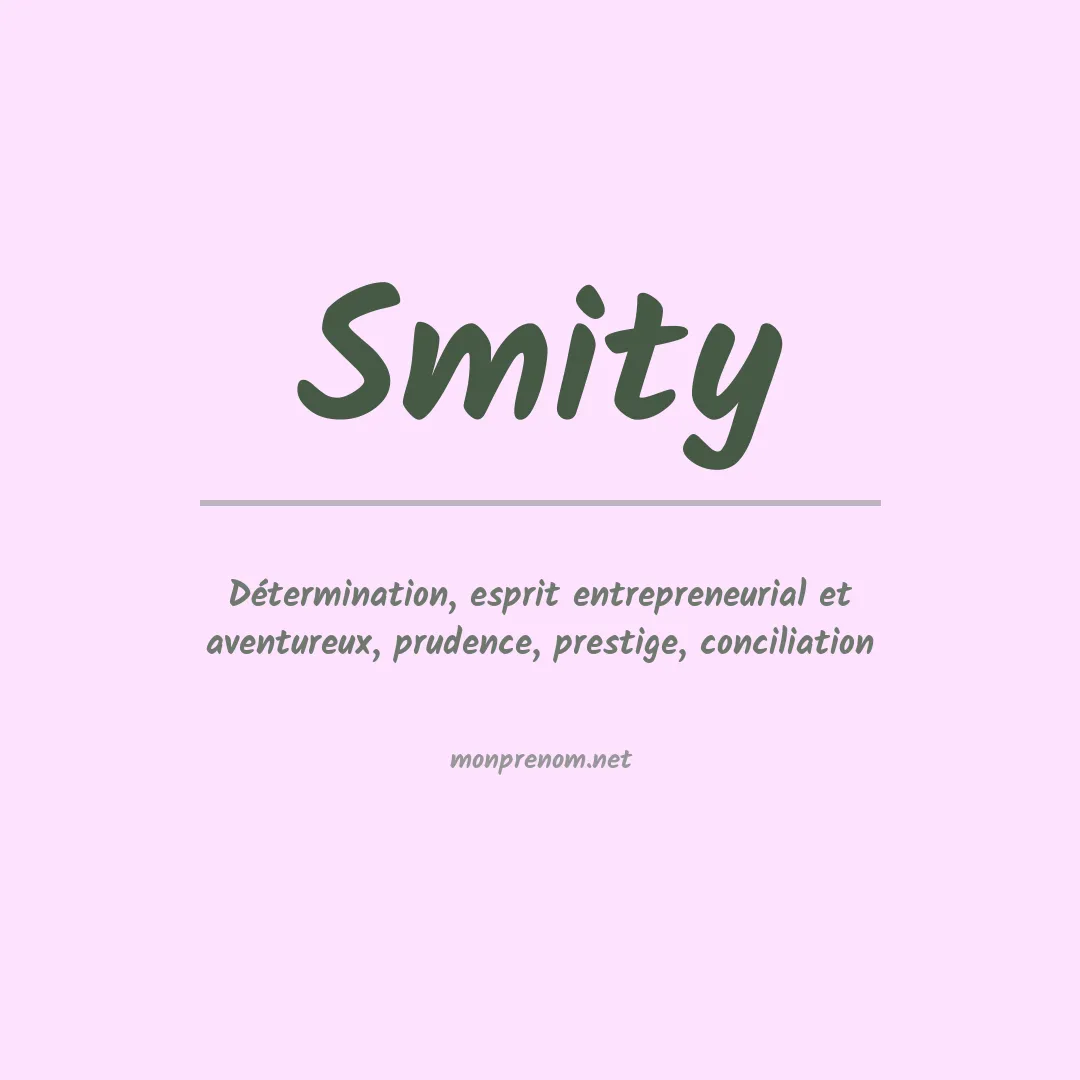 Signification du prénom Smity