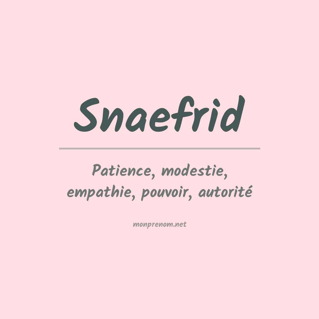 Signification du prénom Snaefrid