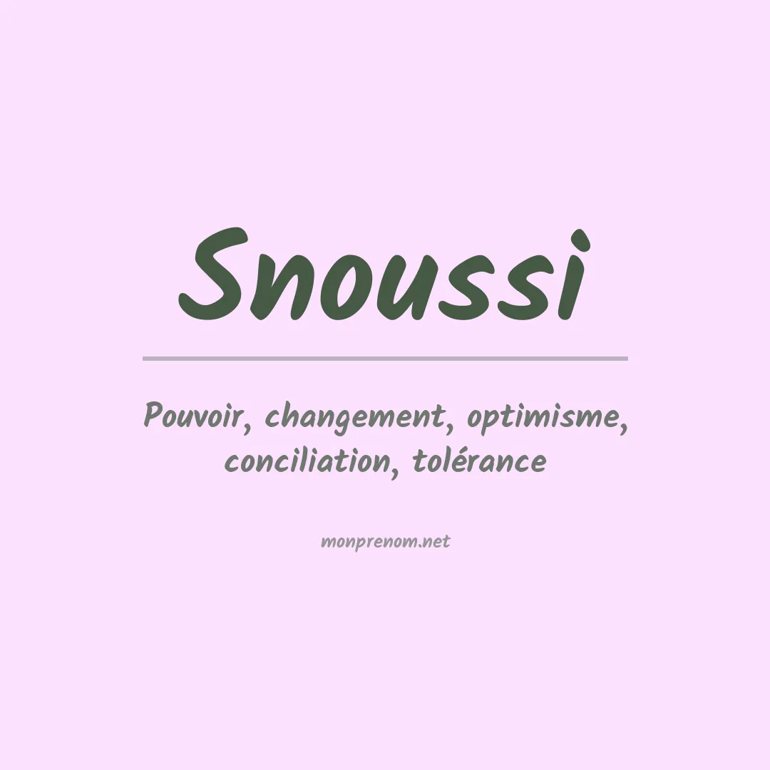 Signification du prénom Snoussi