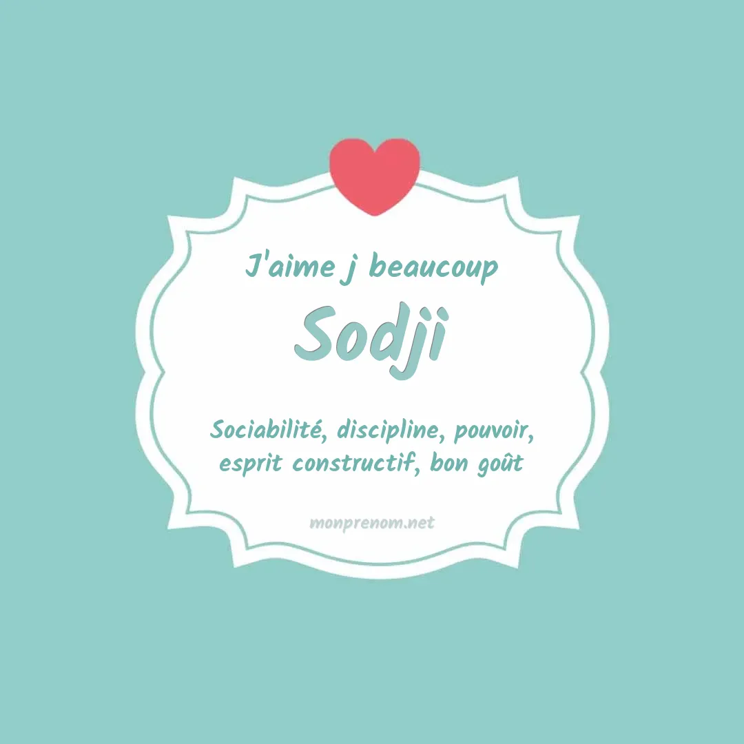 J'aime beaucoup Sodji