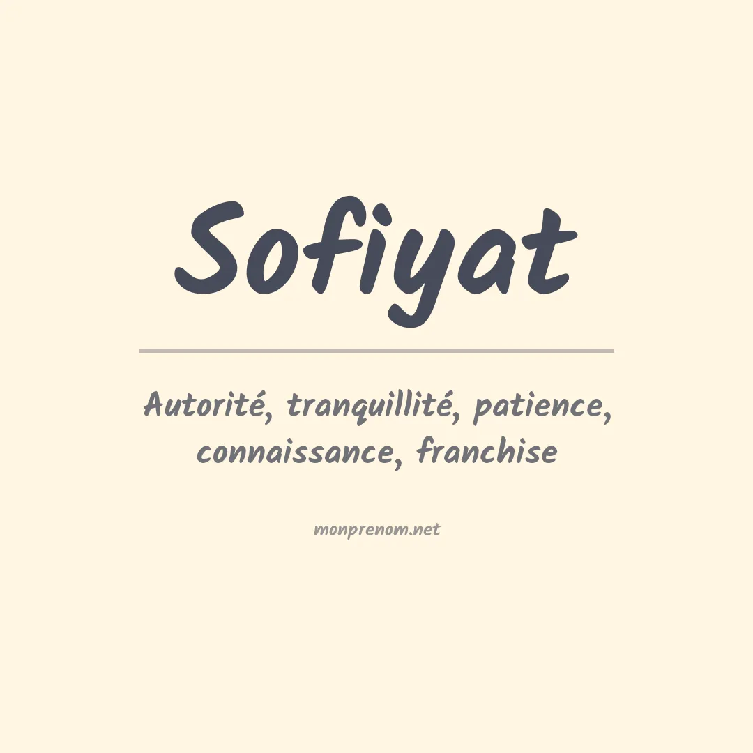 Signification du prénom Sofiyat