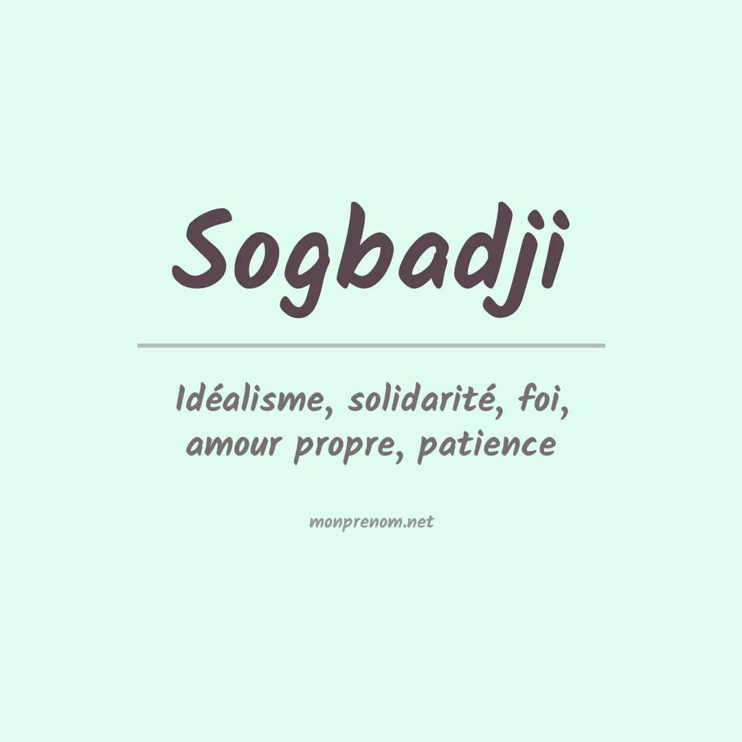 Signification du prénom Sogbadji