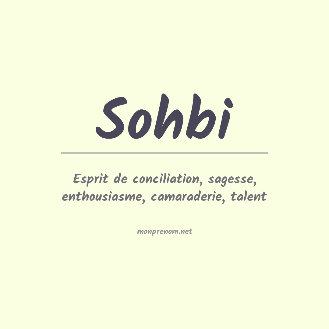 Signification du prénom Sohbi