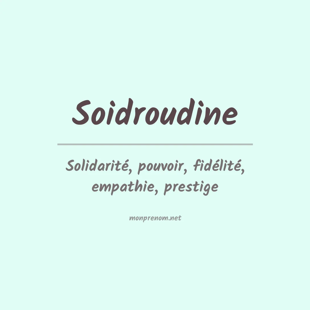 Signification du prénom Soidroudine