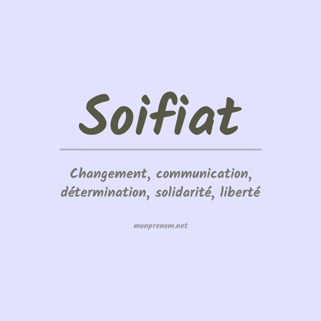 Signification du prénom Soifiat