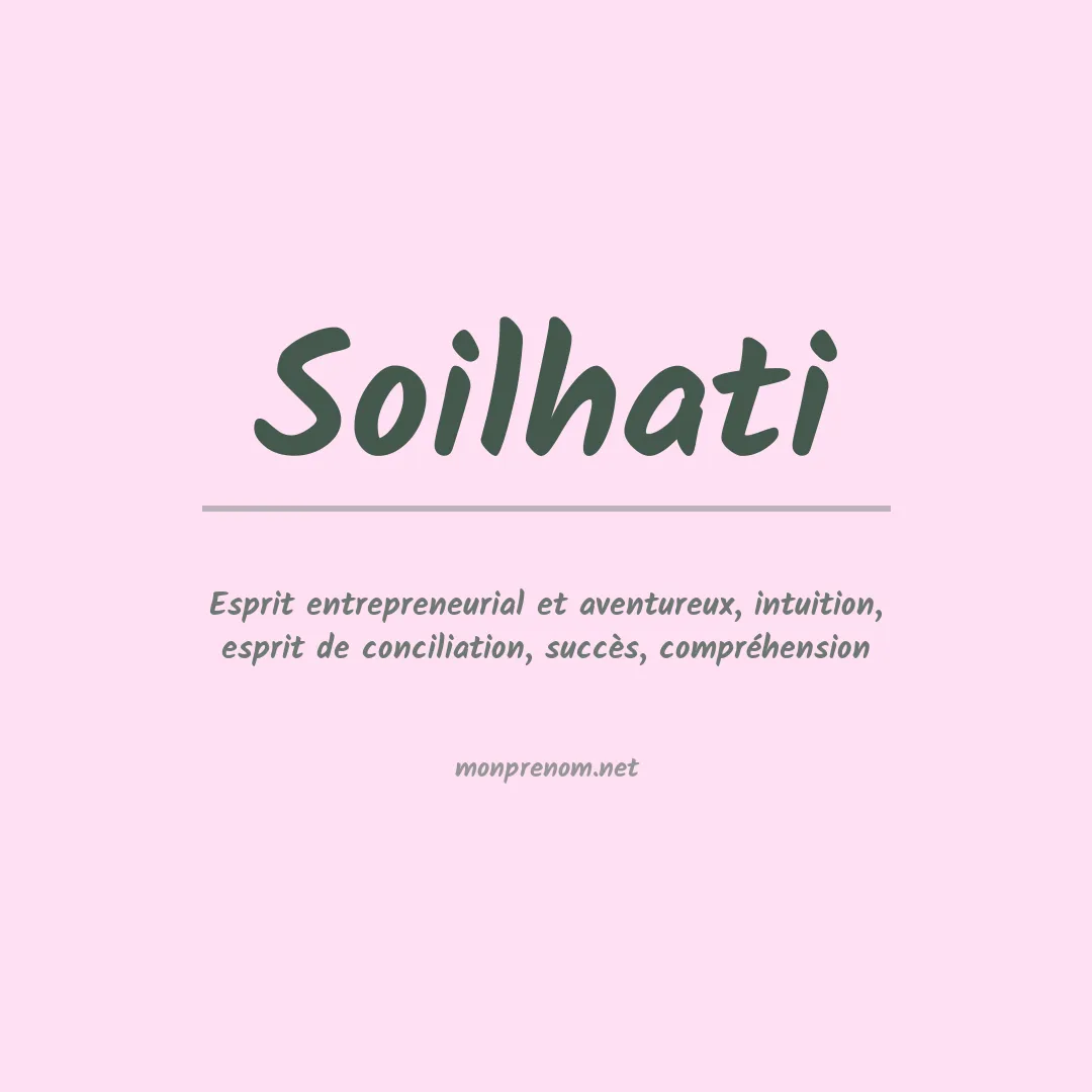 Signification du prénom Soilhati