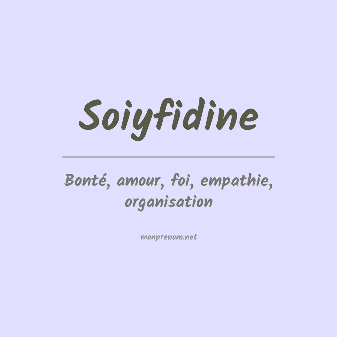 Signification du prénom Soiyfidine