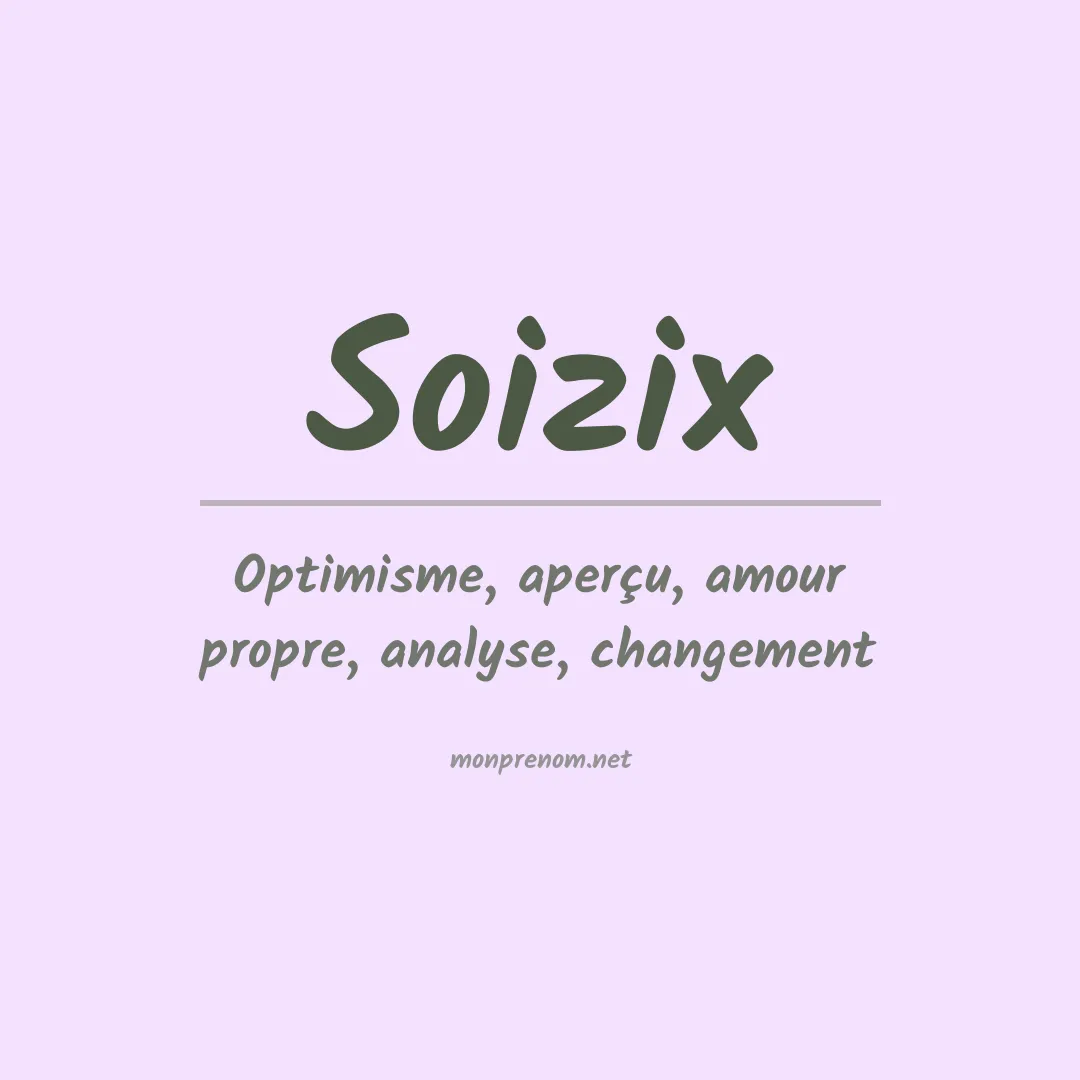 Signification du prénom Soizix