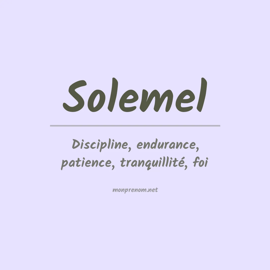 Signification du prénom Solemel