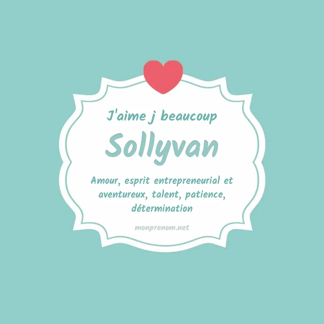 J'aime beaucoup Sollyvan