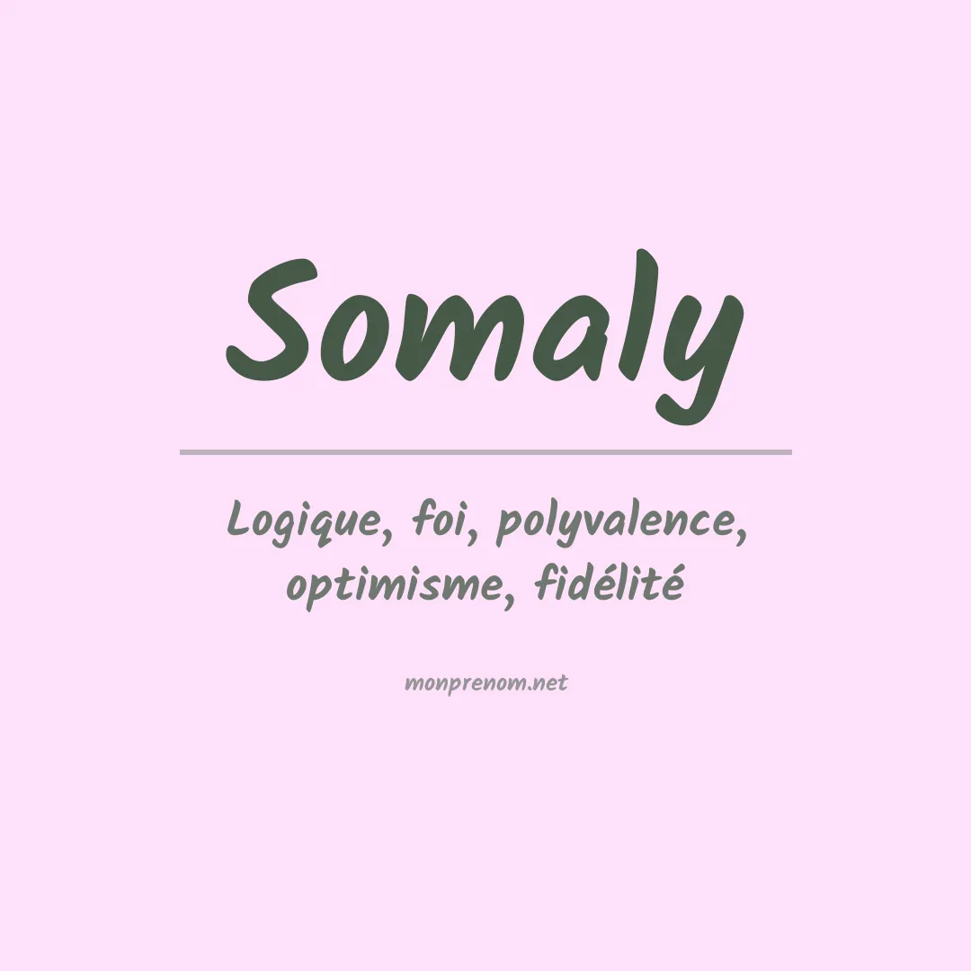 Signification du prénom Somaly
