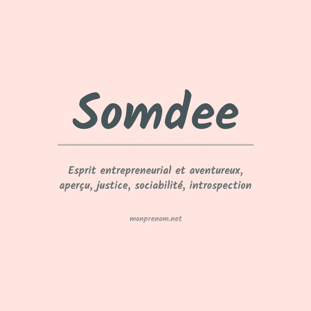 Signification du prénom Somdee