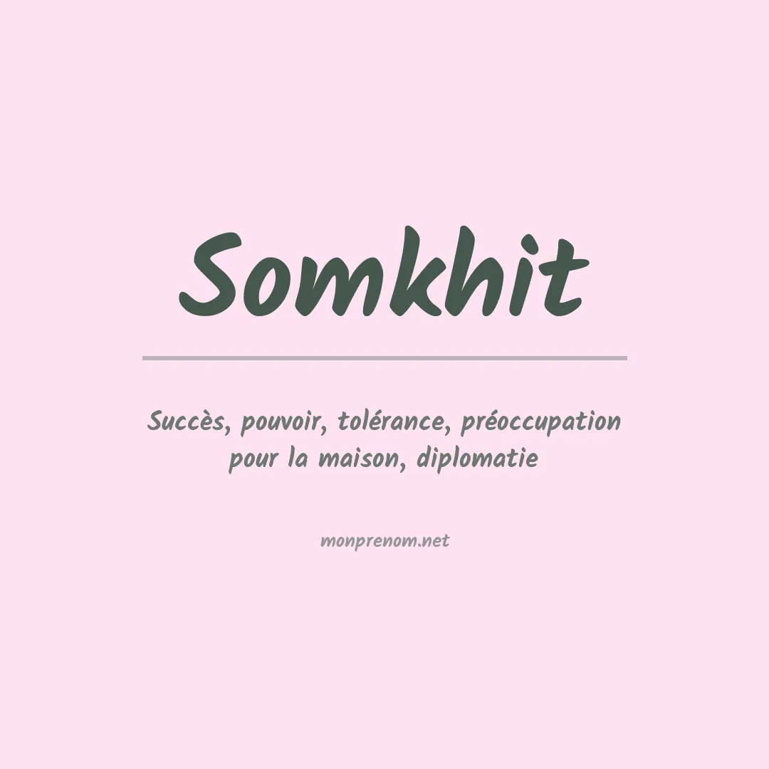 Signification du prénom Somkhit