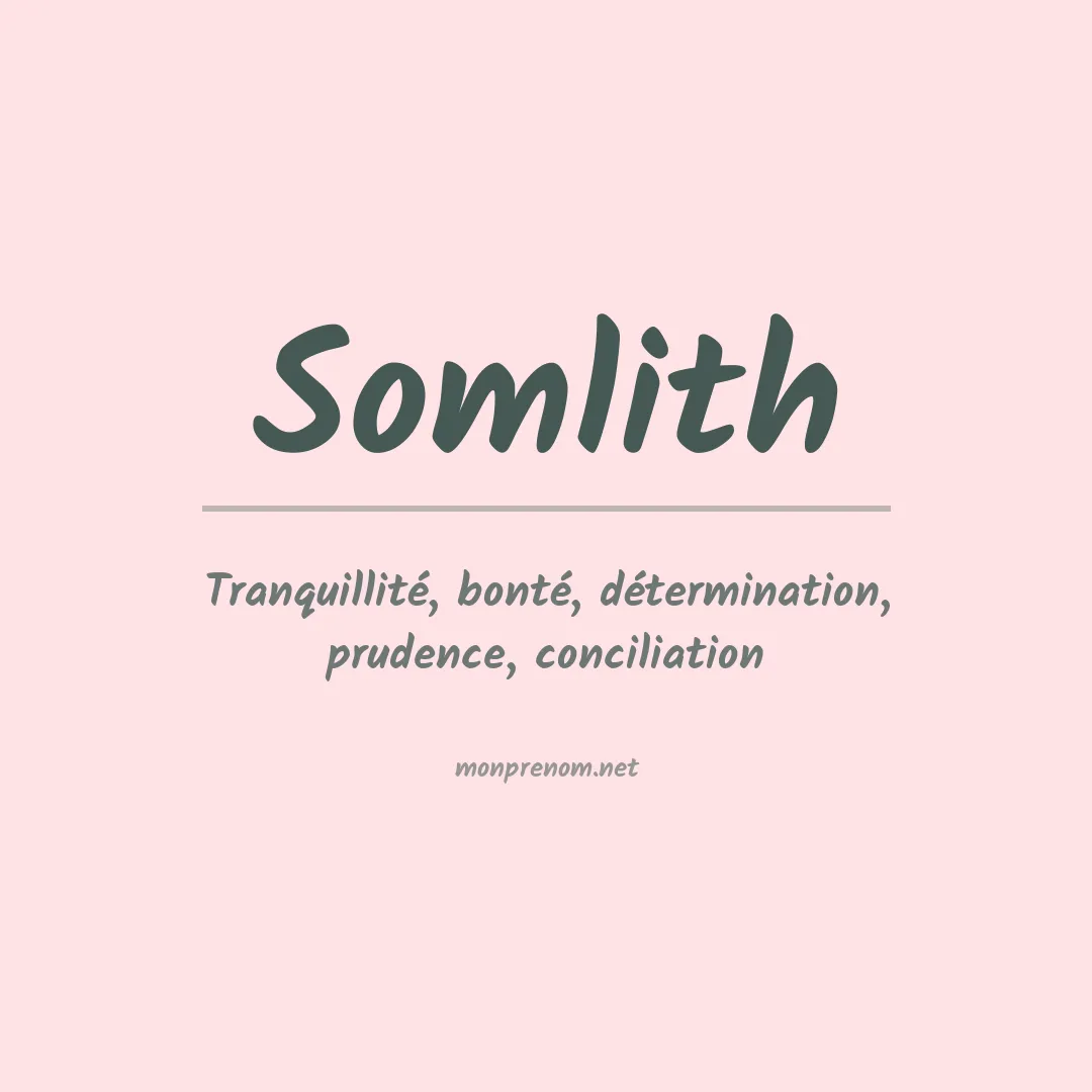 Signification du prénom Somlith