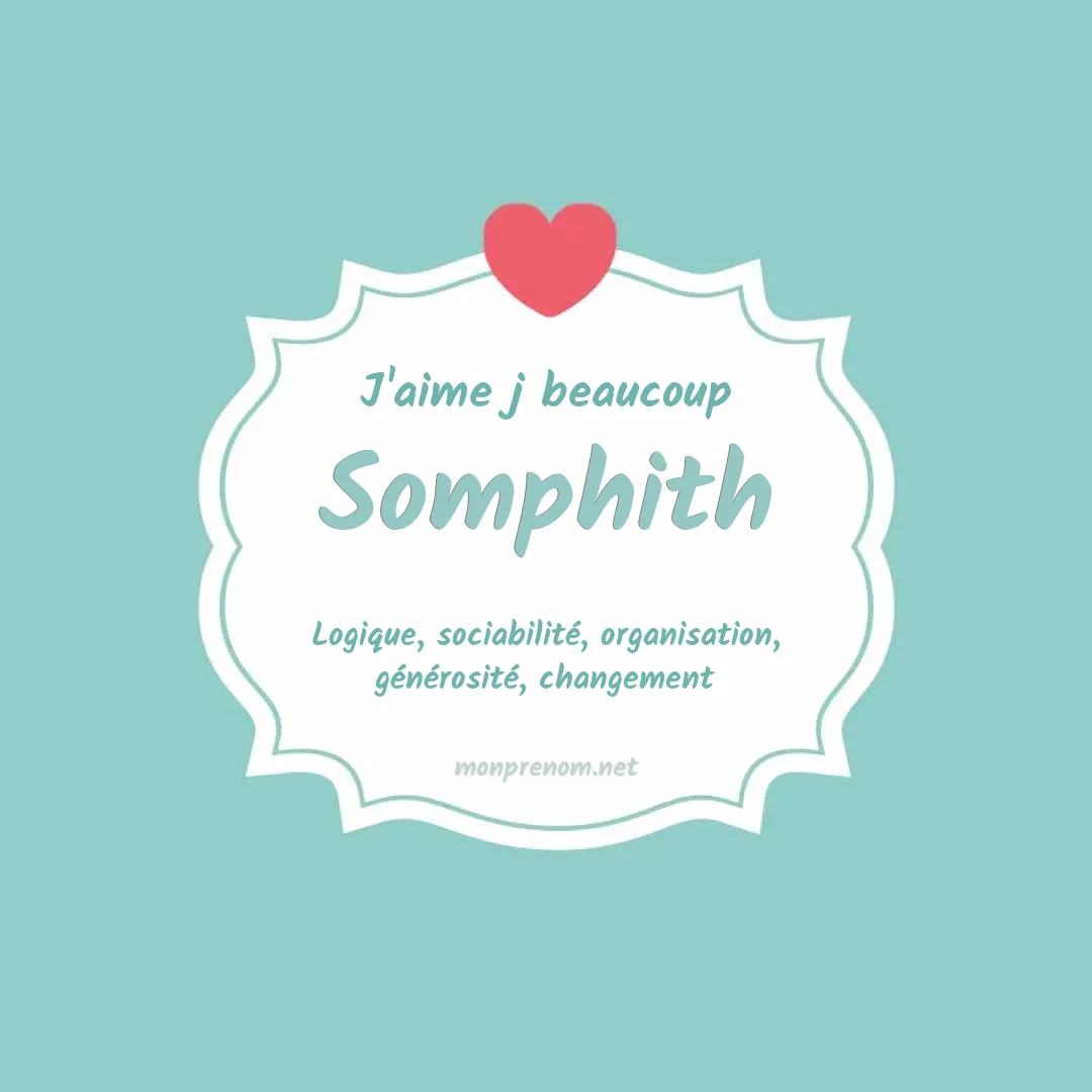 J'aime beaucoup Somphith