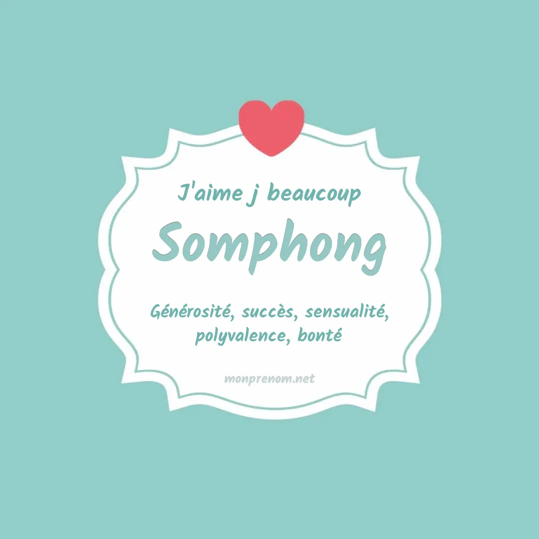 J'aime beaucoup Somphong