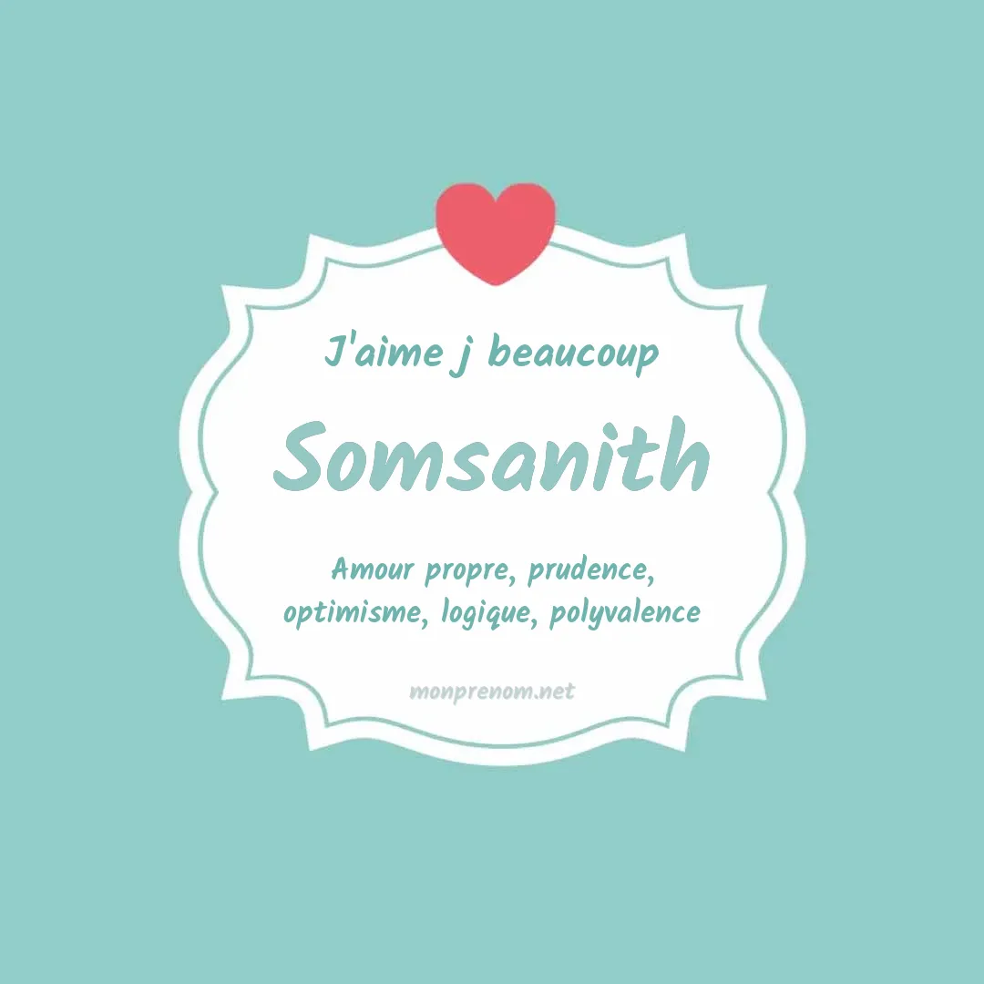 J'aime beaucoup Somsanith
