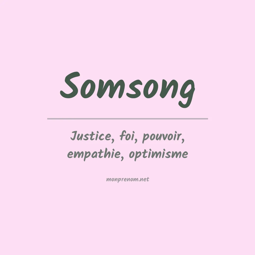 Signification du prénom Somsong