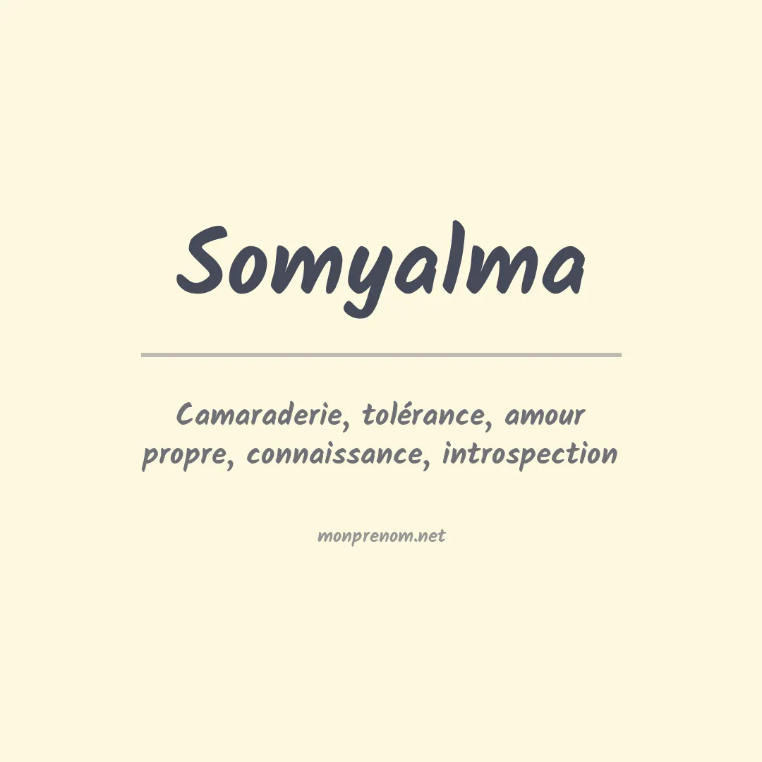 Signification du prénom Somyalma